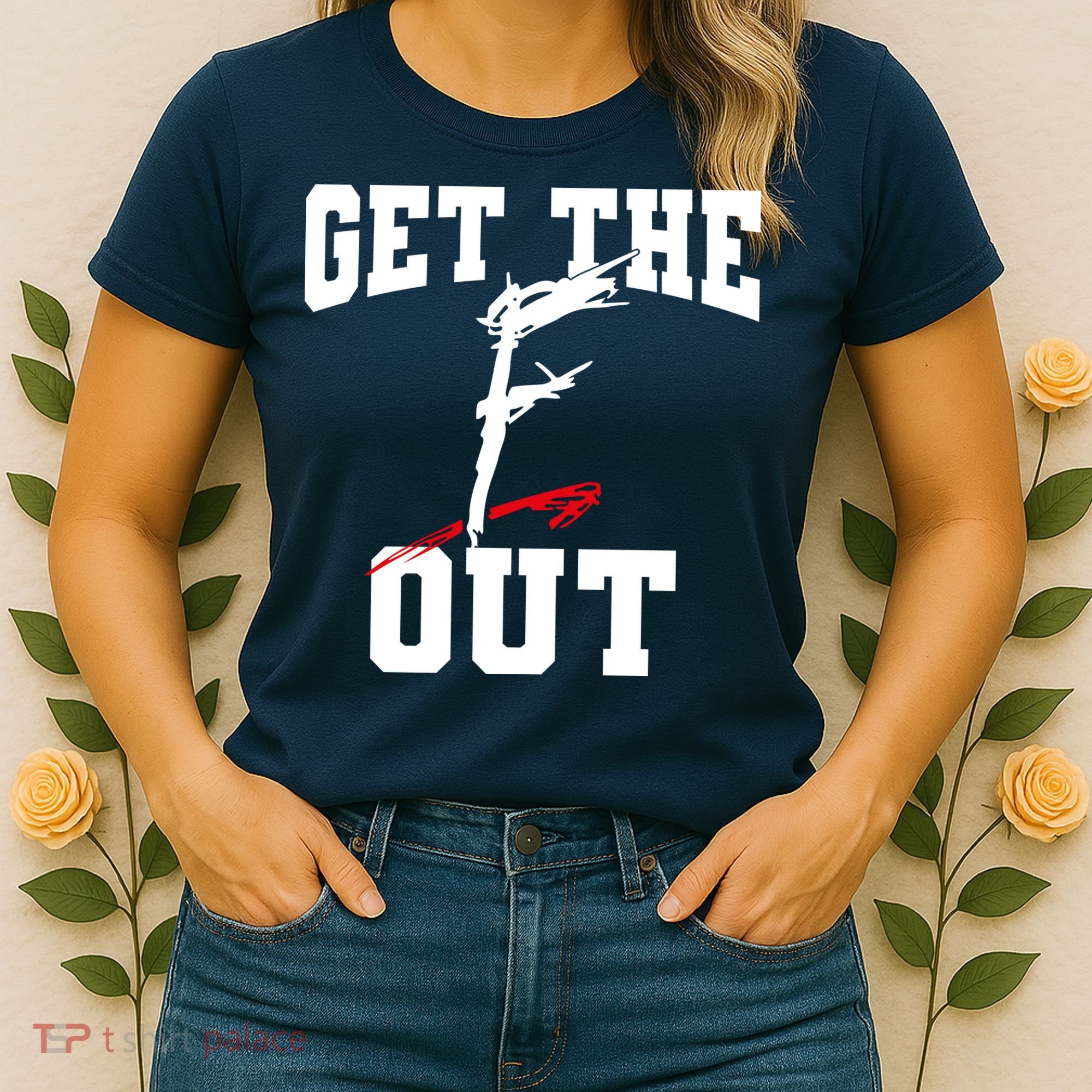 Get The F Out Funny Wrestling Lover Gift Women's T-Shirt