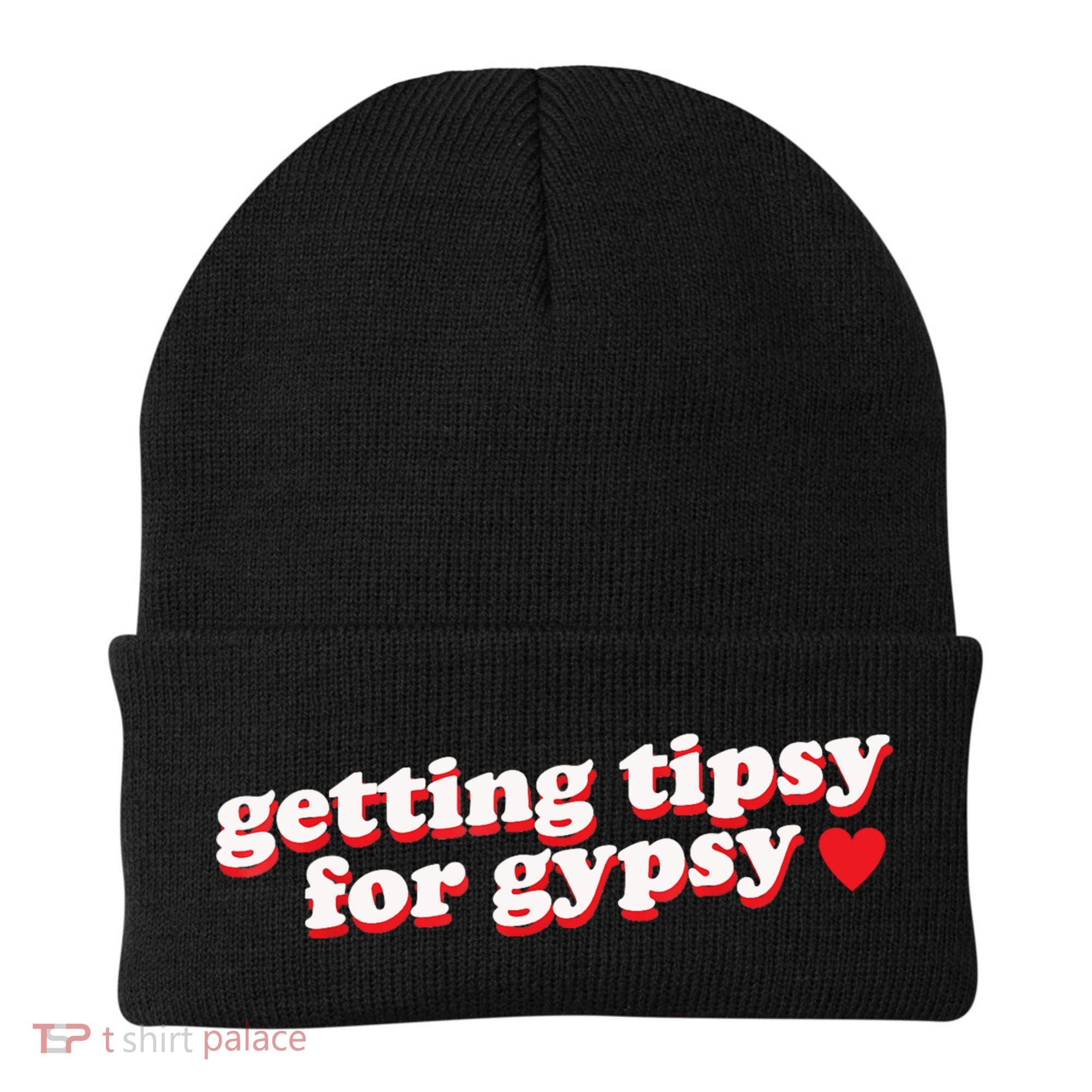 Getting Tipsy For Gypsy Iconic Slogan Beanie