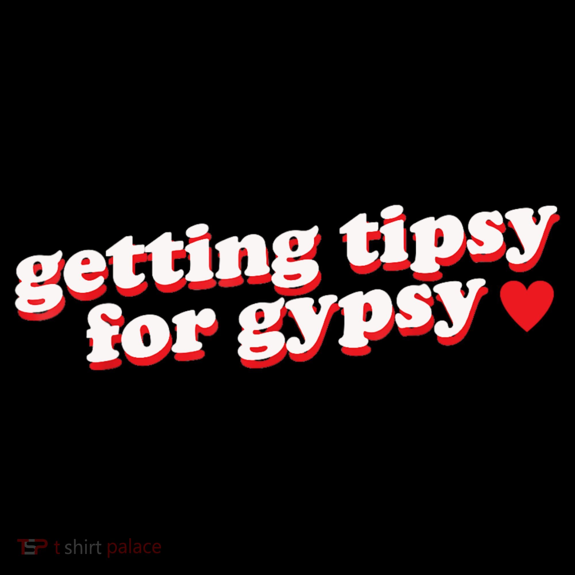 Getting Tipsy For Gypsy Iconic Slogan Women's Hoodie