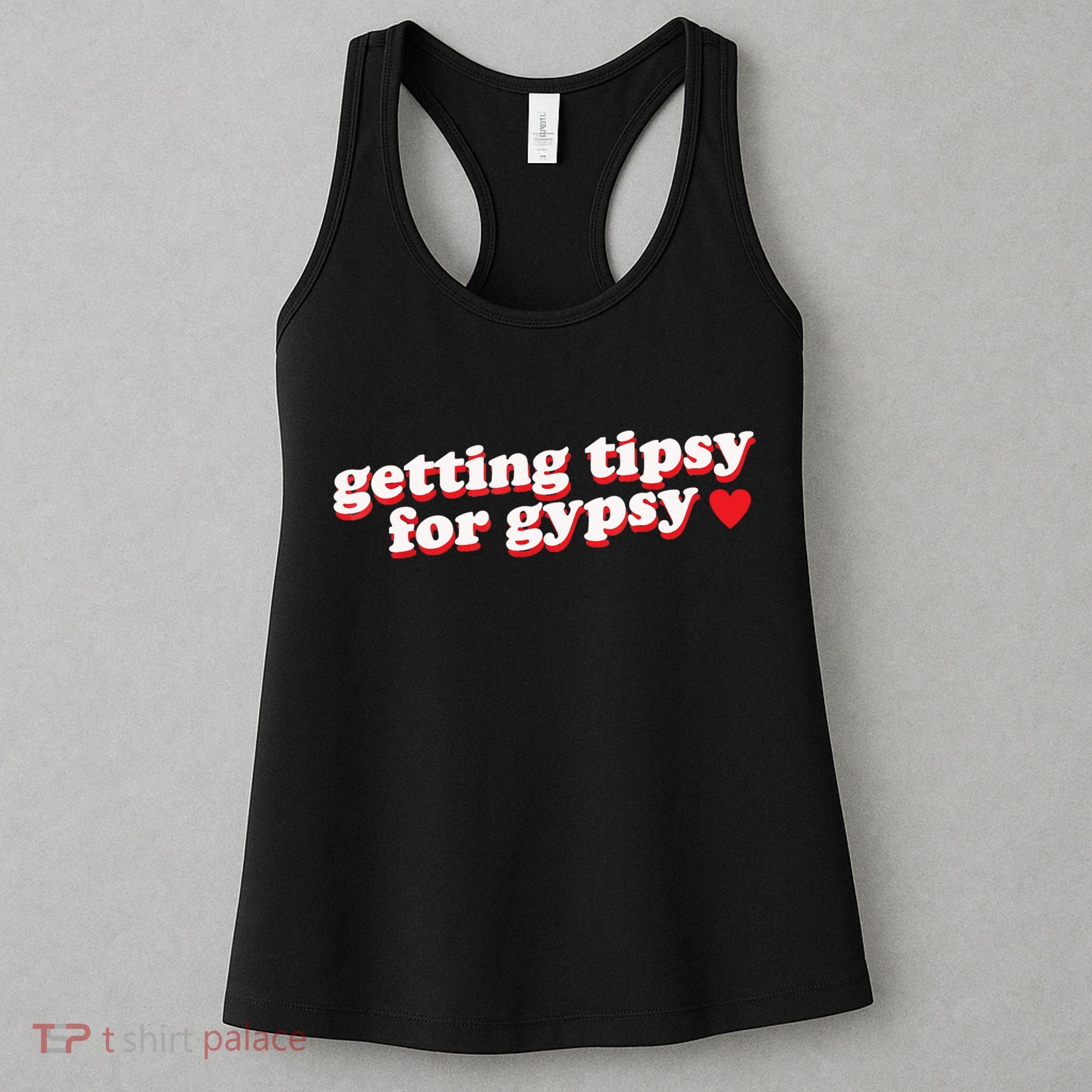 Getting Tipsy For Gypsy Iconic Slogan Women's Tank Top