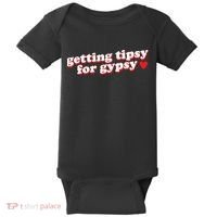 Getting Tipsy For Gypsy Iconic Slogan Baby Bodysuit thumb 0