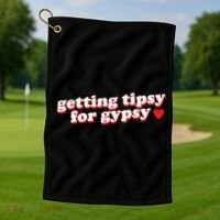 Getting Tipsy For Gypsy Iconic Slogan Golf Towel thumb 1