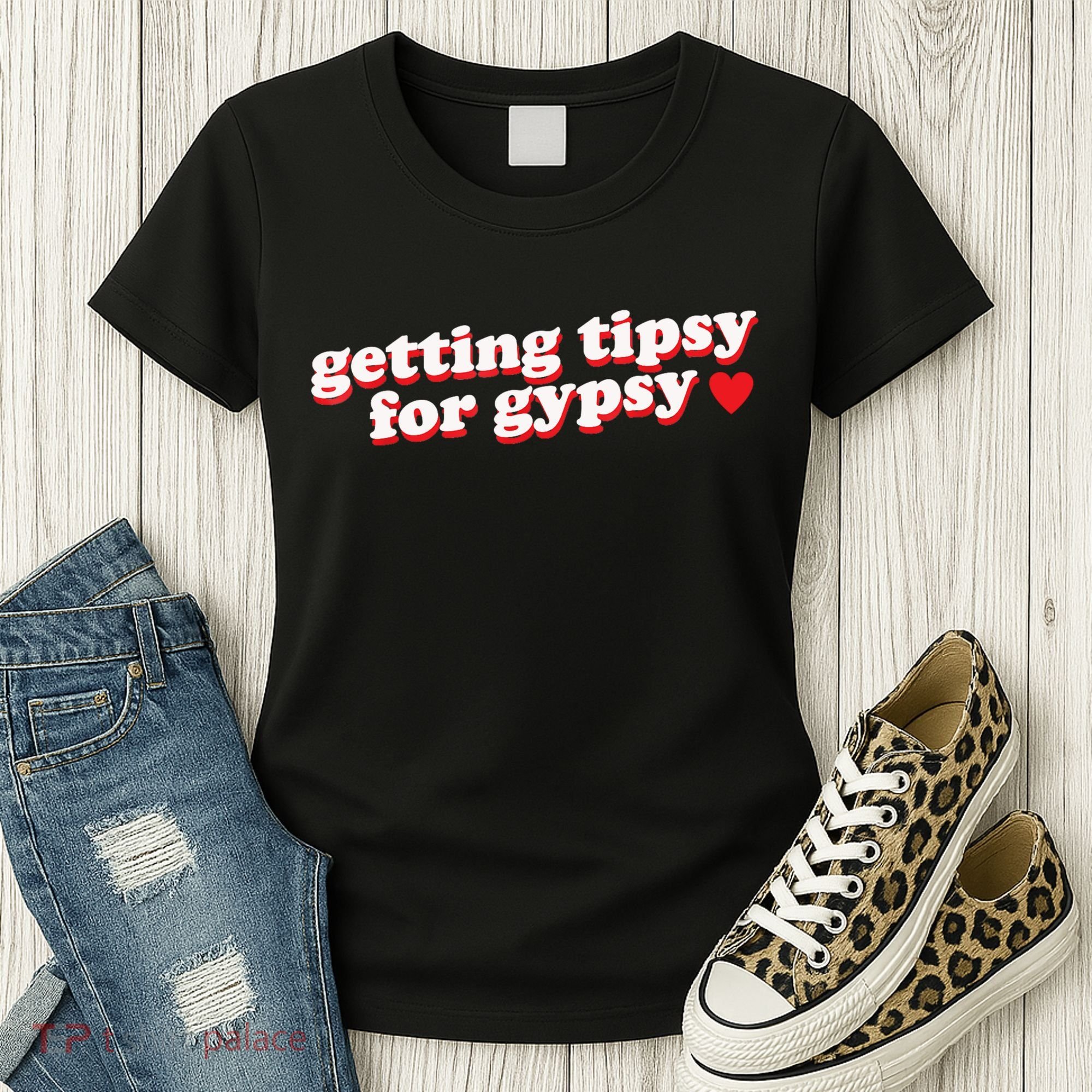 Getting Tipsy For Gypsy Iconic Slogan Women's T-Shirt