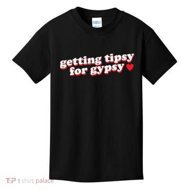 Getting Tipsy For Gypsy Iconic Slogan Kids T-Shirt