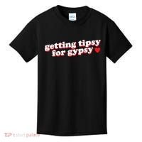 Getting Tipsy For Gypsy Iconic Slogan Kids T-Shirt thumb 0
