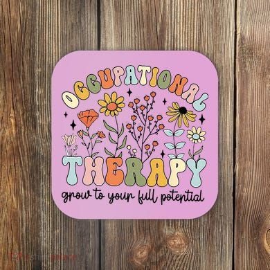 Grow To Full Potential Occupational Therapy OT Therapist Coaster