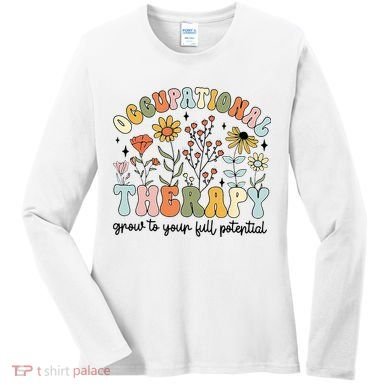 Grow To Full Potential Occupational Therapy OT Therapist Women's Long Sleeve Shirt