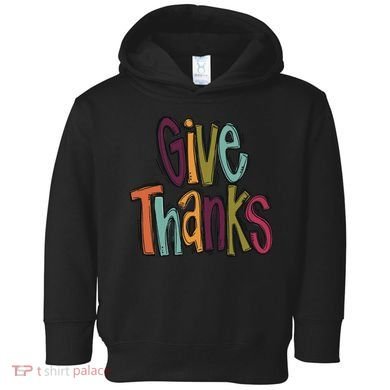 Give Thanks Toddler Hoodie