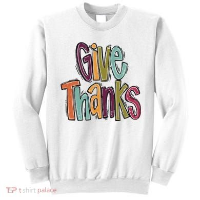 Give Thanks Sweatshirt