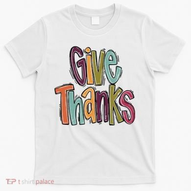 Give Thanks T-Shirt