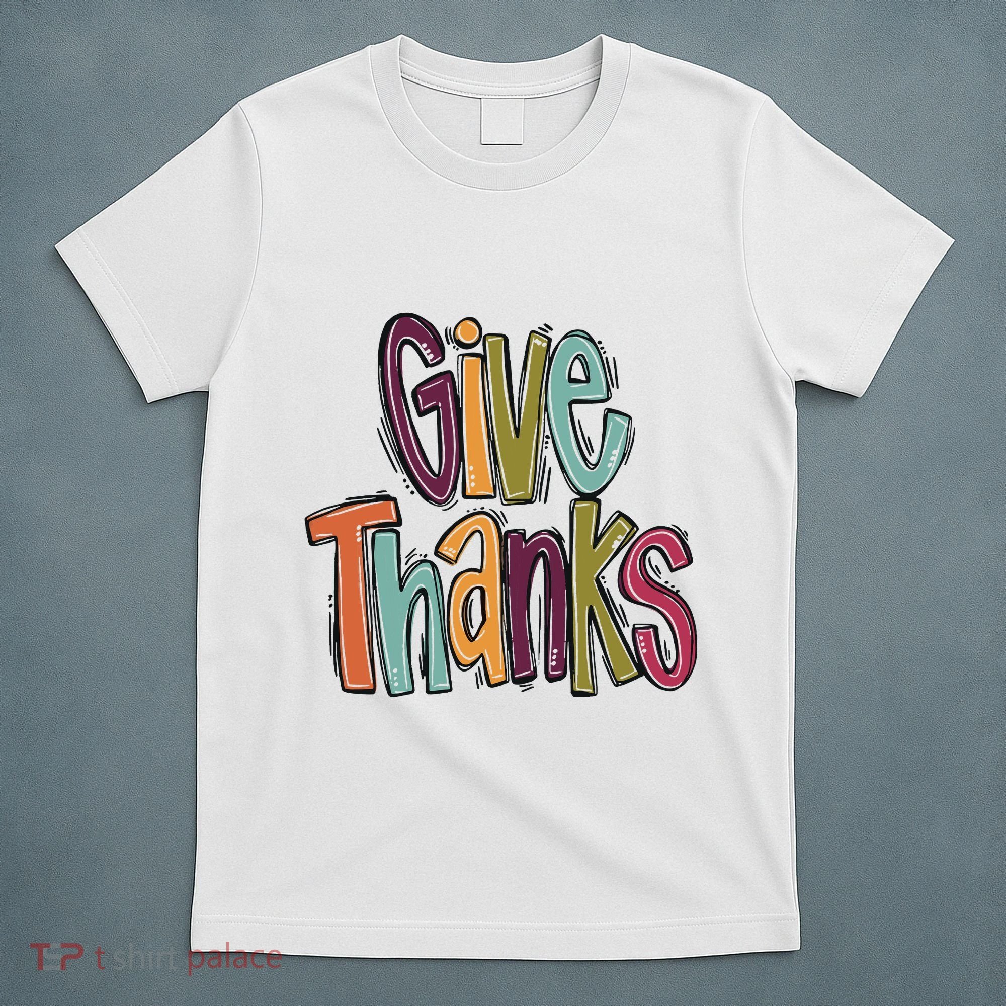 Give Thanks T-Shirt