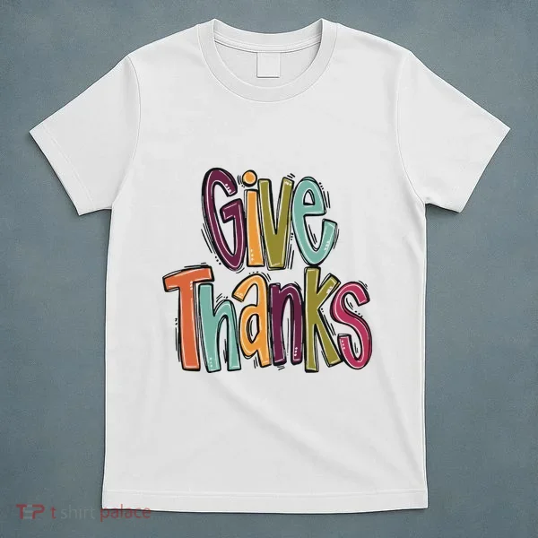 Give Thanks T-Shirt