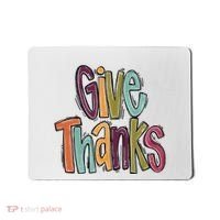 Give Thanks Mousepad thumb 0