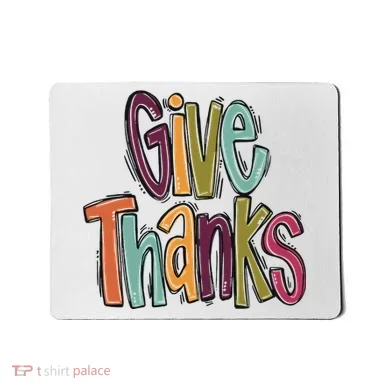 Give Thanks Mousepad