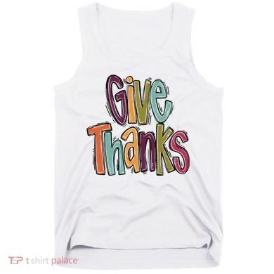 Give Thanks Tank Top