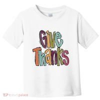 Give Thanks Toddler T-Shirt thumb 0