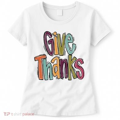 Give Thanks Women's T-Shirt