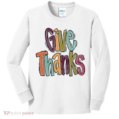Give Thanks Kids Long Sleeve Shirt