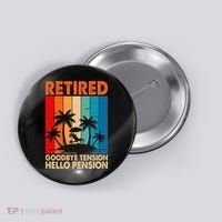 Goodbye Tension Hello Pension Beach Palm Trees Retirement Button thumb 0