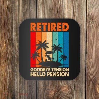 Goodbye Tension Hello Pension Beach Palm Trees Retirement Coaster
