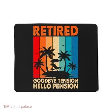 Goodbye Tension Hello Pension Beach Palm Trees Retirement Mousepad