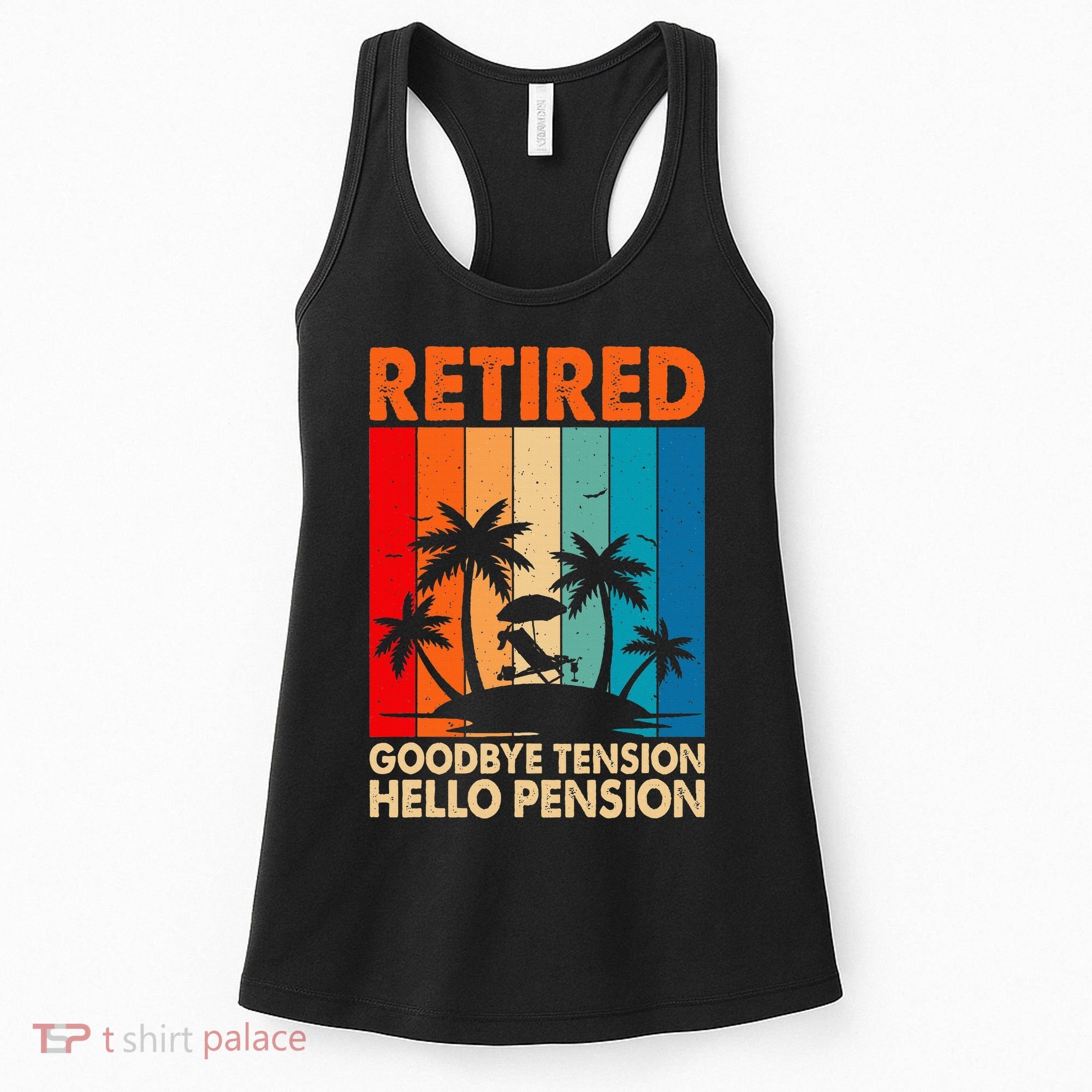 Goodbye Tension Hello Pension Beach Palm Trees Retirement Women's Tank Top