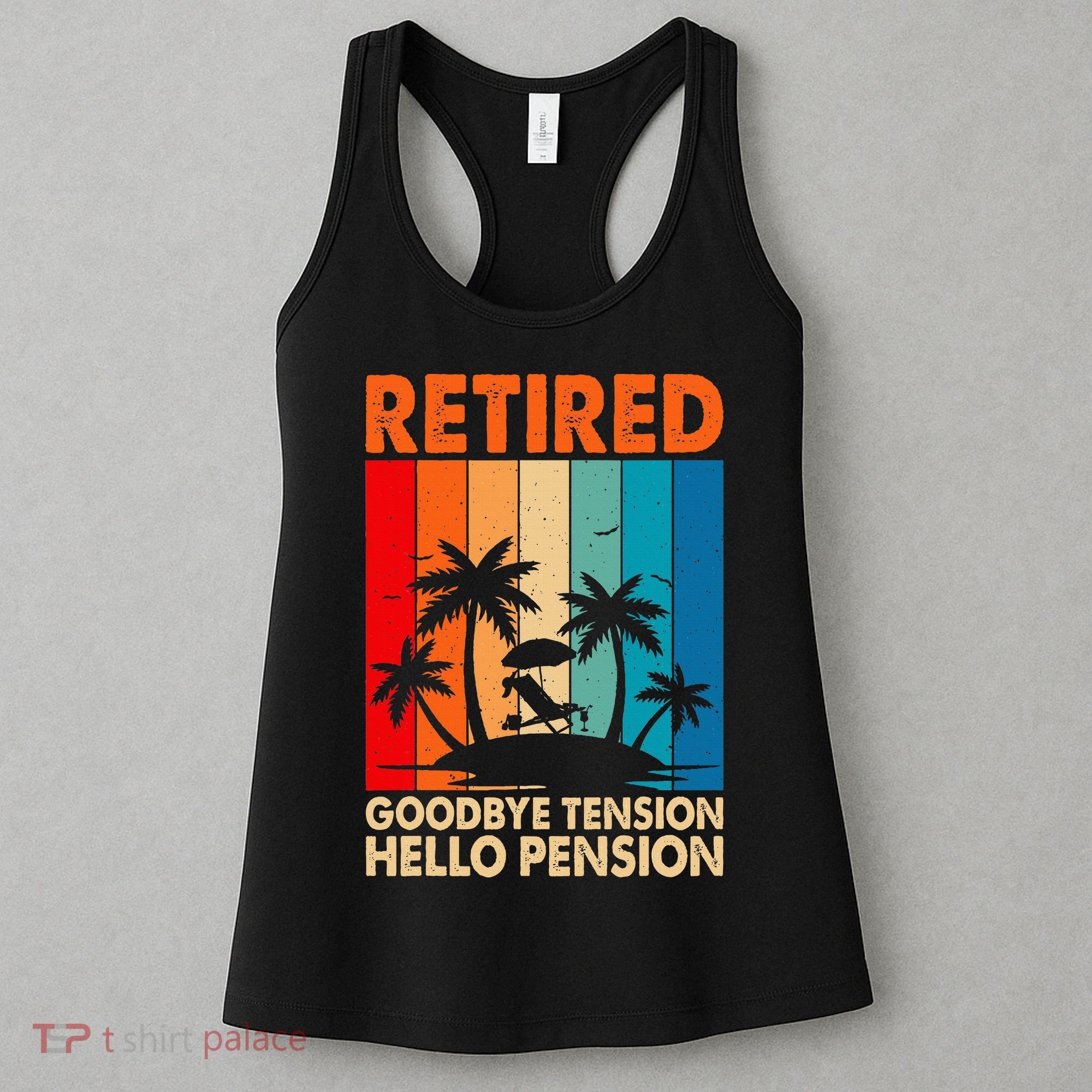 Goodbye Tension Hello Pension Beach Palm Trees Retirement Women's Tank Top