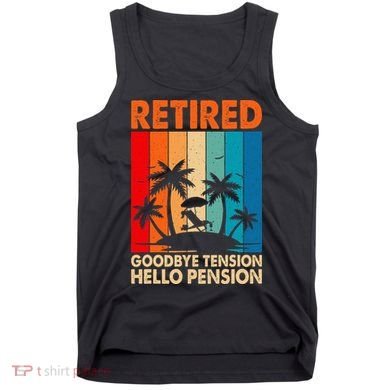 Goodbye Tension Hello Pension Beach Palm Trees Retirement Tank Top