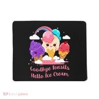 Goodbye Tonsils Hello Ice Cream Tonsillectomy Surgery Mousepad thumb 0