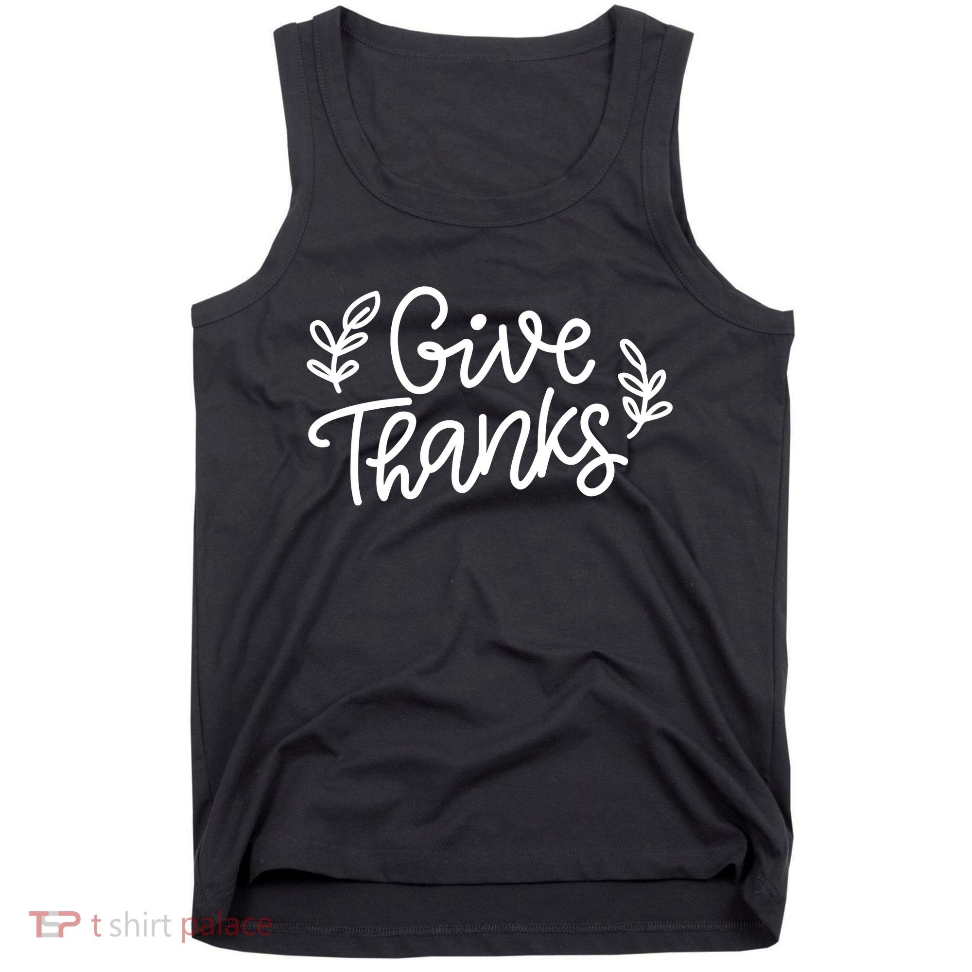 Give Thanks Holiday Thanksgiving Tank Top