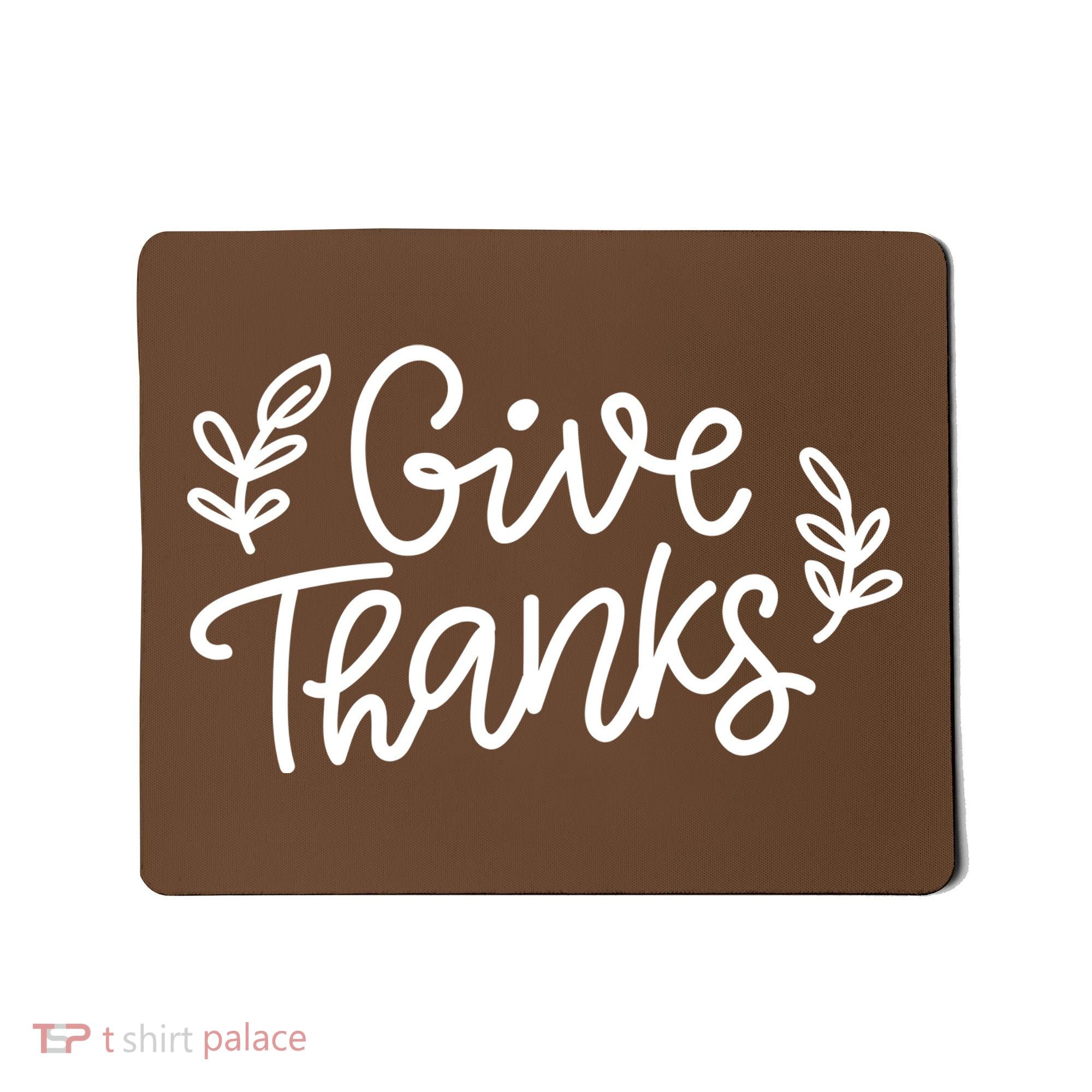 Give Thanks Holiday Thanksgiving Mousepad