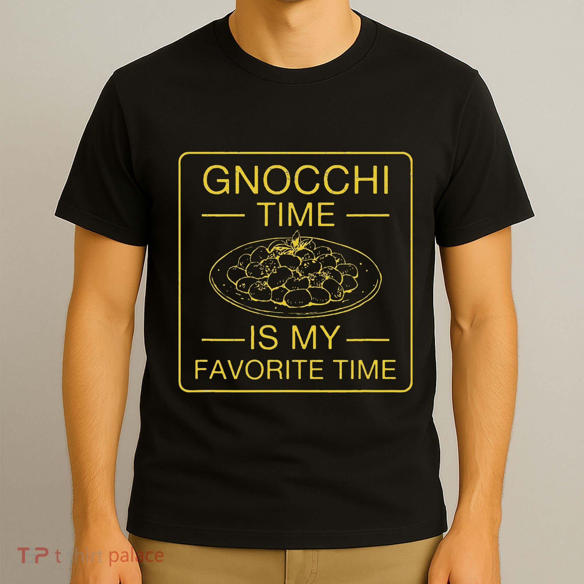 Gnocchi Time Is My Favorite Time Funny Italian Gnocchi Lover T-Shirt
