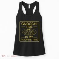 Gnocchi Time Is My Favorite Time Funny Italian Gnocchi Lover Women's Tank Top thumb 0