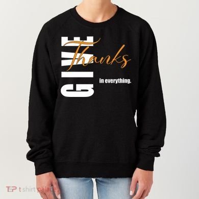 Give Thanks In Everything Thanksgiving Holiday Women's Sweatshirt