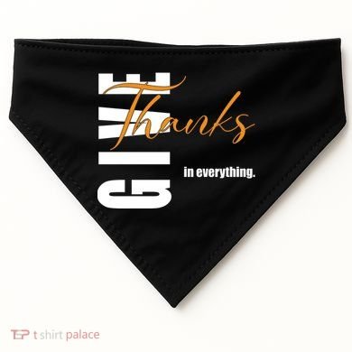 Give Thanks In Everything Thanksgiving Holiday USA-Made Doggie Bandana