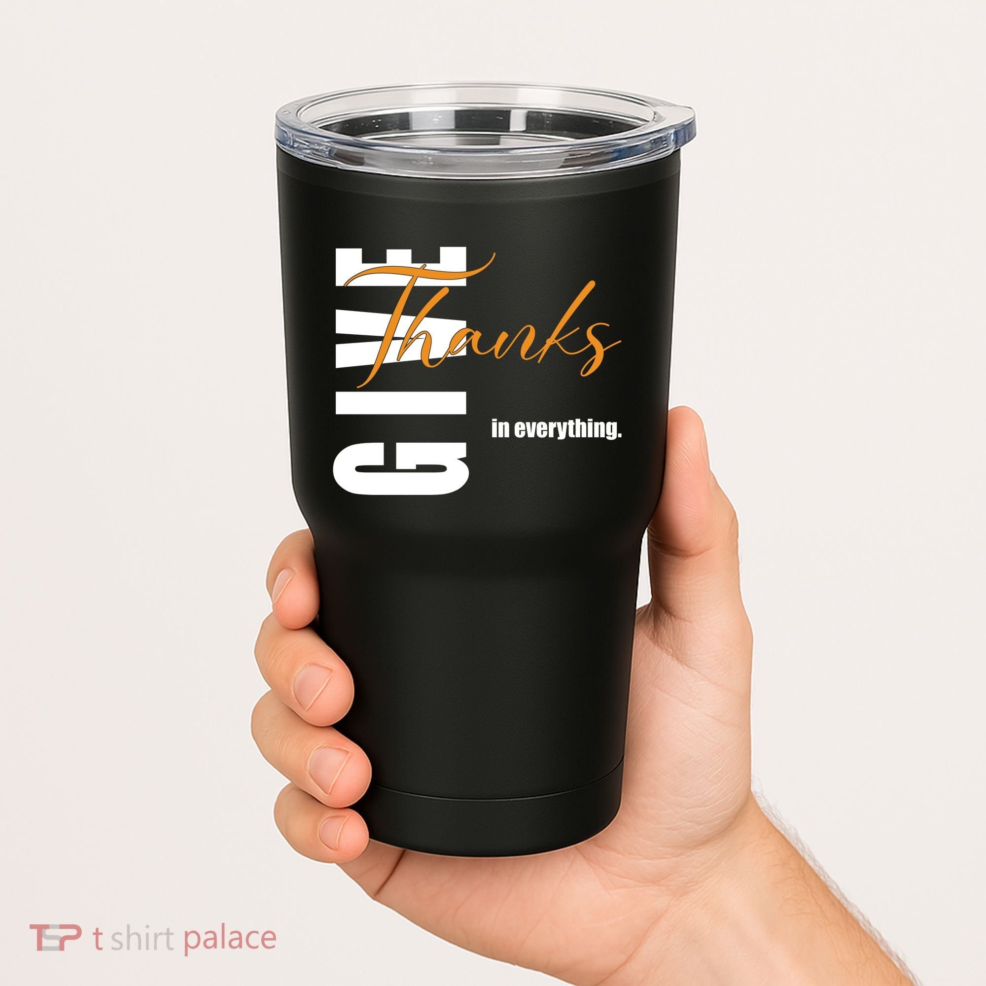 Give Thanks In Everything Thanksgiving Holiday Tumbler