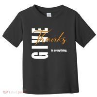 Give Thanks In Everything Thanksgiving Holiday Toddler T-Shirt thumb 0
