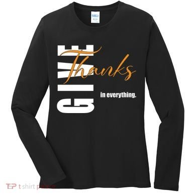 Give Thanks In Everything Thanksgiving Holiday Women's Long Sleeve Shirt