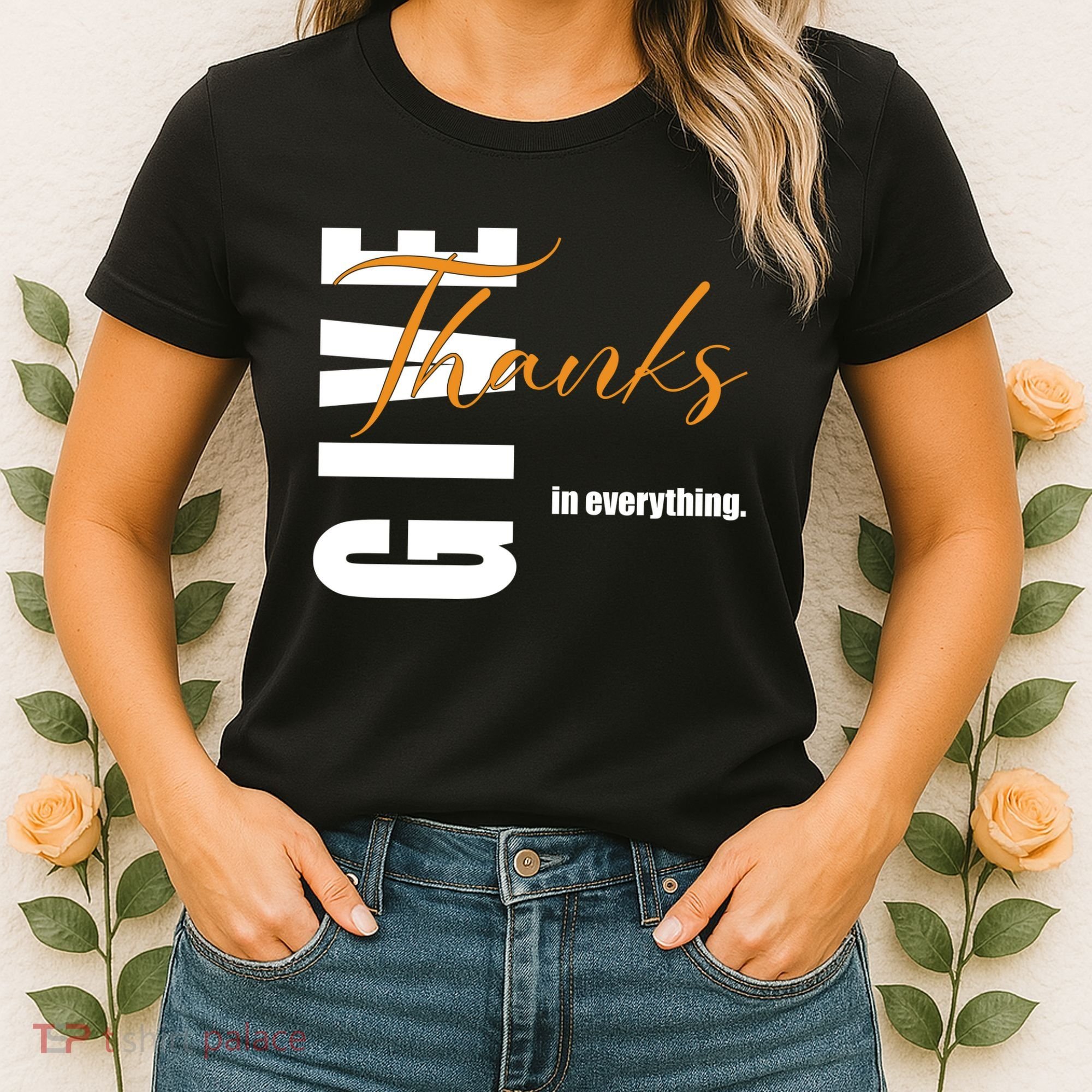Give Thanks In Everything Thanksgiving Holiday Women's T-Shirt