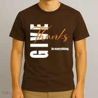 Give Thanks In Everything Thanksgiving Holiday T-Shirt thumb 3