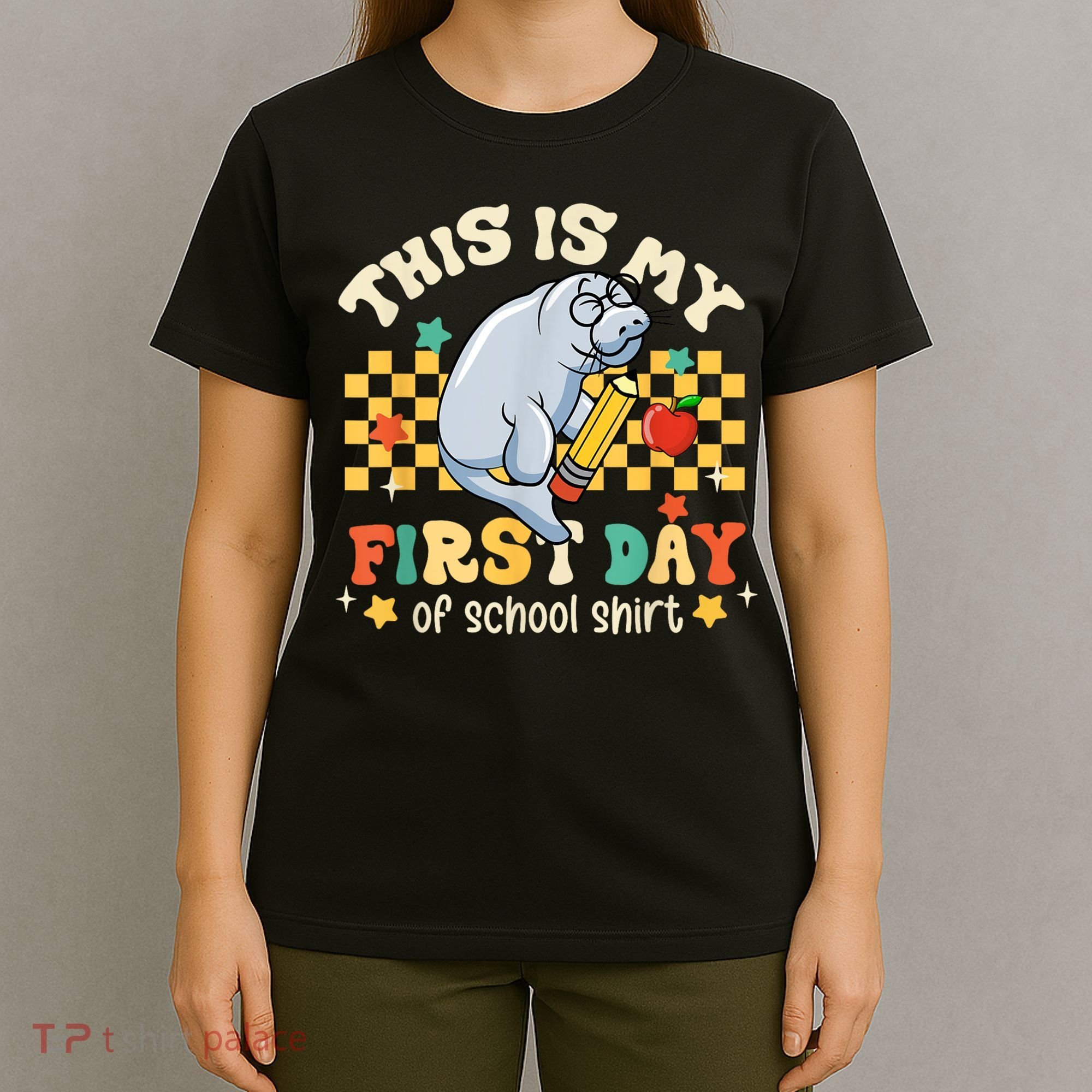 Groovy This Is My First Day Of School Funny Manatee Gifts T-Shirt