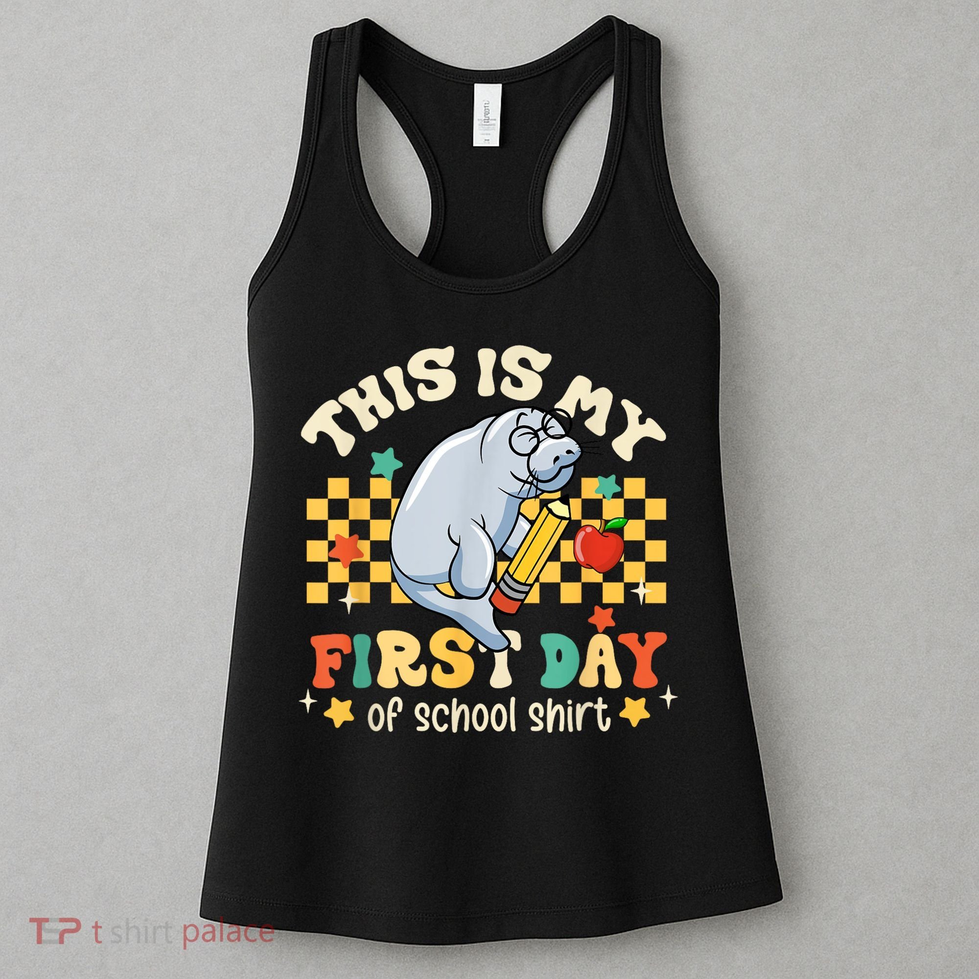 Groovy This Is My First Day Of School Funny Manatee Gifts Women's Tank Top