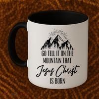 Go Tell It On The Mountain That Jesus Christ Is Born Coffee Mug thumb 2