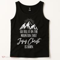 Go Tell It On The Mountain That Jesus Christ Is Born Tank Top thumb 2