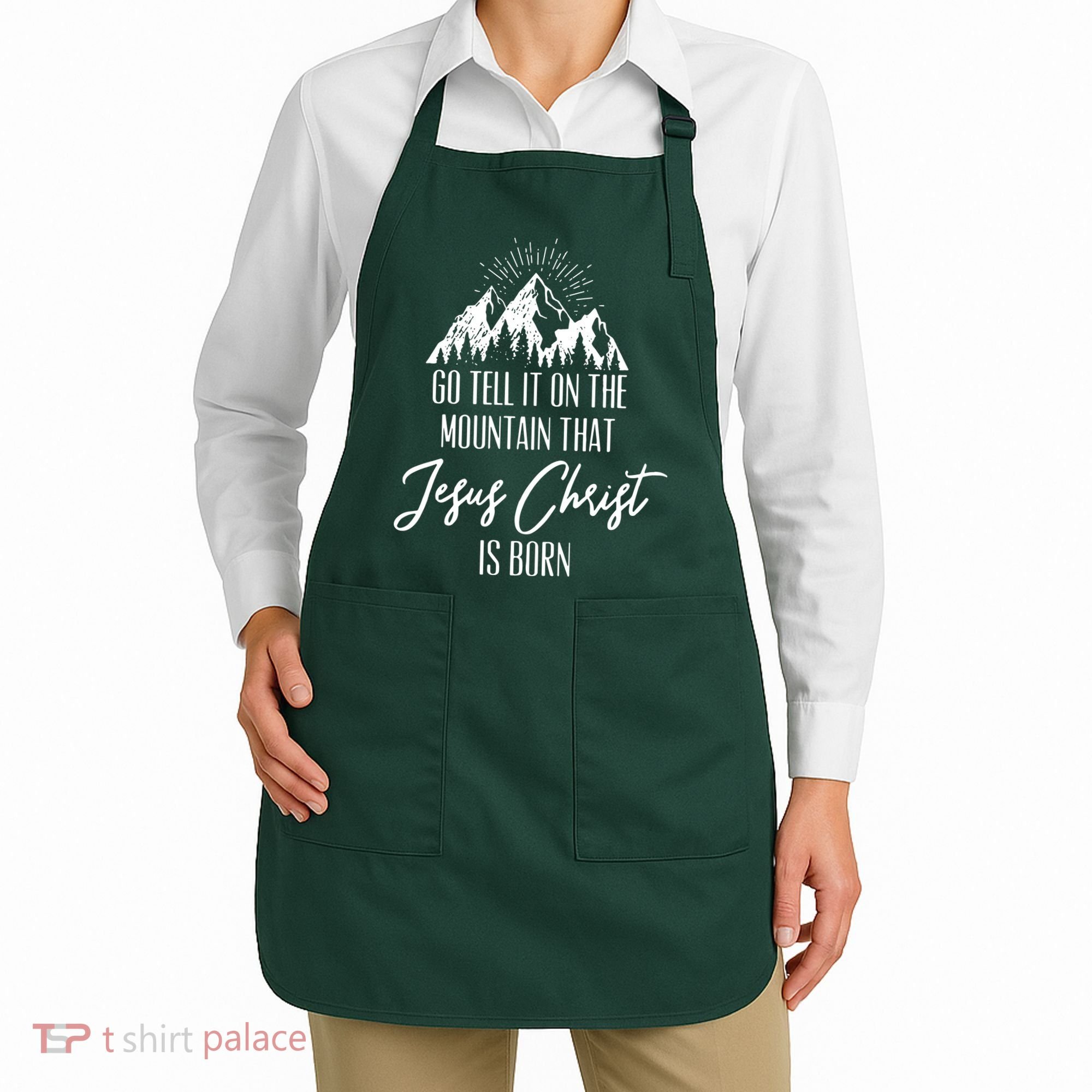 Go Tell It On The Mountain That Jesus Christ Is Born Apron