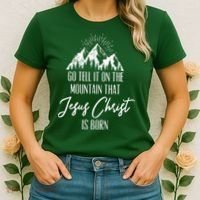 Go Tell It On The Mountain That Jesus Christ Is Born Women's T-Shirt thumb 2