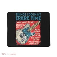 Guitar Things I Do In My Spare Time Funny Electric Guitarist Mousepad thumb 0