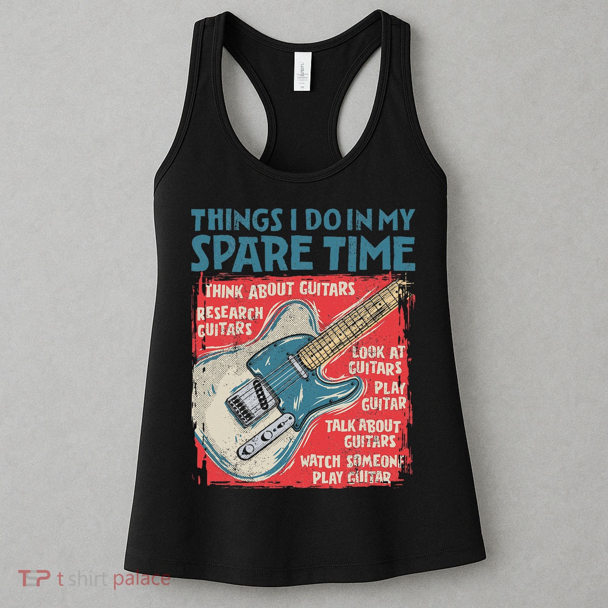 Guitar Things I Do In My Spare Time Funny Electric Guitarist Women's Tank Top