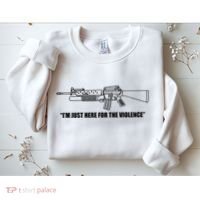 Garand Thumb IM Just Here For The Violence Sweatshirt thumb 2