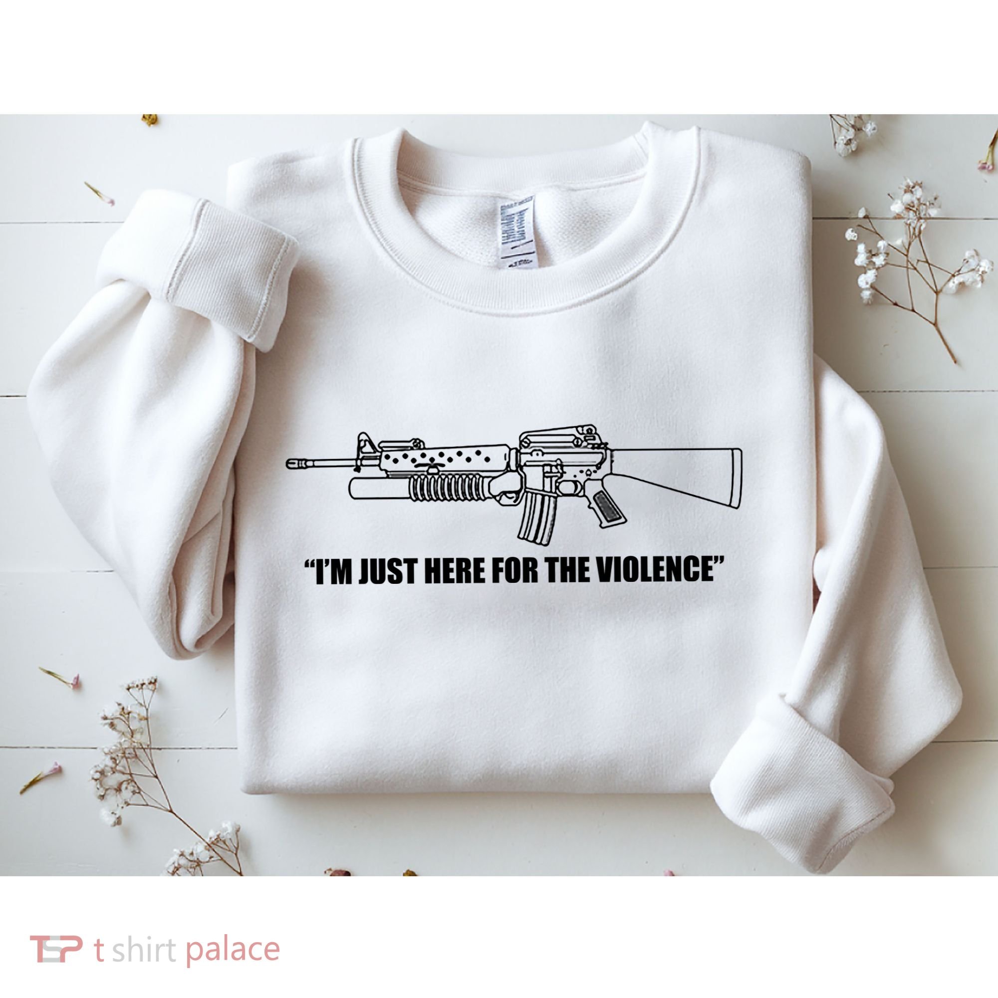 Garand Thumb IM Just Here For The Violence Sweatshirt